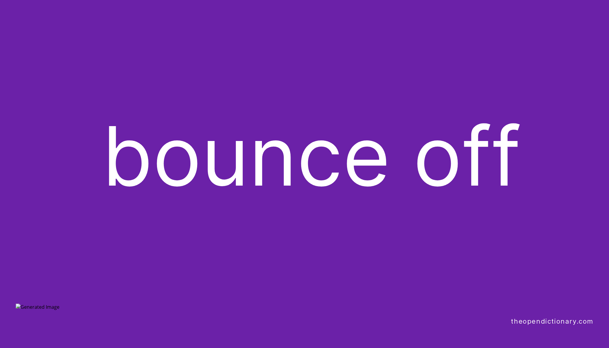 bounce-off-phrasal-verb-bounce-off-definition-meaning-and-example